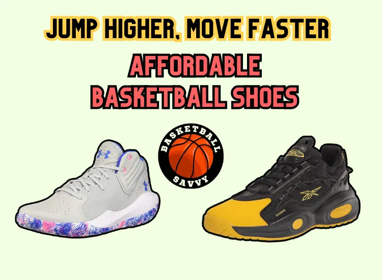 5 Best Affordable Basketball Shoes of 2024 (Reviews) – Basketball Savvy